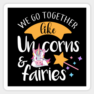 We Go Together Like Unicorn & Fairies Unicorn Lovers gift Sticker